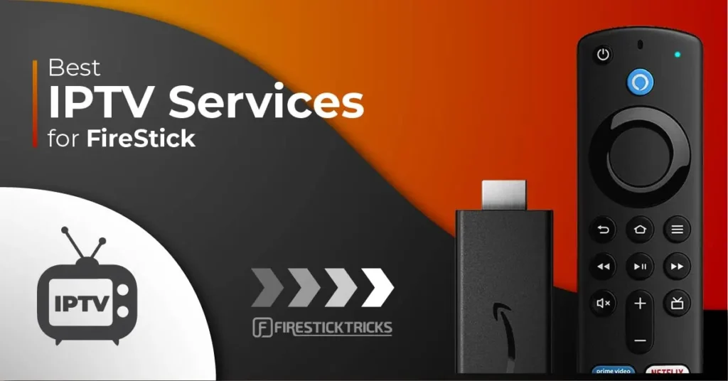 Top 10 Best IPTV Apps for Firestick in 2024